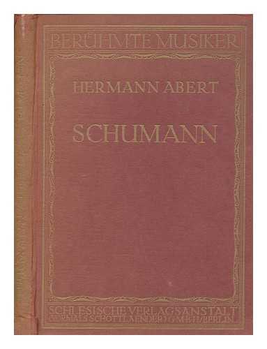 ABERT, HERMANN - Robert Schumann