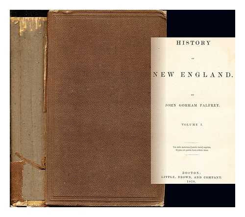 PALFREY, JOHN GORMAN - History of New England: volume I