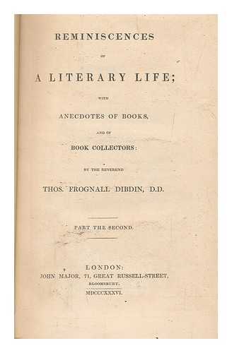 DIBDIN, THOMAS FROGNALL (1776-1847) - Reminiscences of a literary life; with anecdotes of books and of book collectors - vol. 2