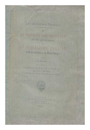 GEORGE, HENRY - La proprit foncire prive et ses adversaires ou le socialisme agraire