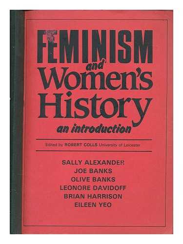 COLIS, ROBERT - Feminism and women's history : an introduction / edited by Robert Colls