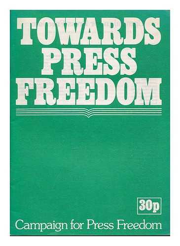 CAMPAIGN FOR FREE PRESS - Towards press freedom