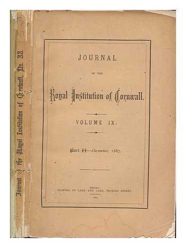 ROYAL INSTITUTION OF CORNWALL - Journal of the Royal Institution of Cornwall - Volume 9