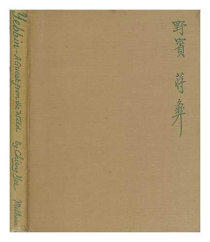 CHIANG, YEE (1903-1977) - Yebbin : a guest from the wild / written and illustrated by Chiang Yee