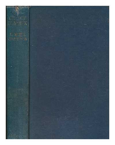 CHATTERTON, E. KEBLE (EDWARD KEBLE) (1878-1944) - The epic of Dunkirk / [by] E. Keble Chatterton; with 31 full page illustrations
