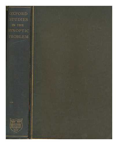 SANDAY, W. (WILLIAM) (1843-1920) - Studies in the synoptic problem, by members of the university of Oxford / ed. by W. Sanday