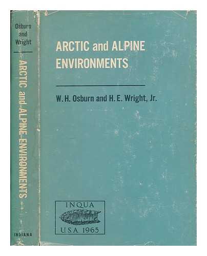 INTERNATIONAL ASSOCIATION FOR QUATERNARY RESEARCH. CONGRESS (7TH : 1965 : BOULDER-DENVER) - Arctic and alpine environments : vol.10 [of the] proceedings [of the] VII Congress [of the] International Association for Quarternary Research, Boulder-Denver, Colorado, August 14-September 19, 1965; sponsored by U.S. National Academy of Science National Research Council / edited by H.E. Wright and W.H. [ie: W.S.] Osburn