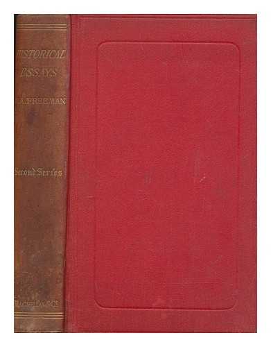 FREEMAN, EDWARD A. (EDWARD AUGUSTUS) (1823-1892) - Historical essays. Second series