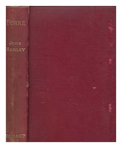 MORLEY, JOHN (1838-1923) - Burke