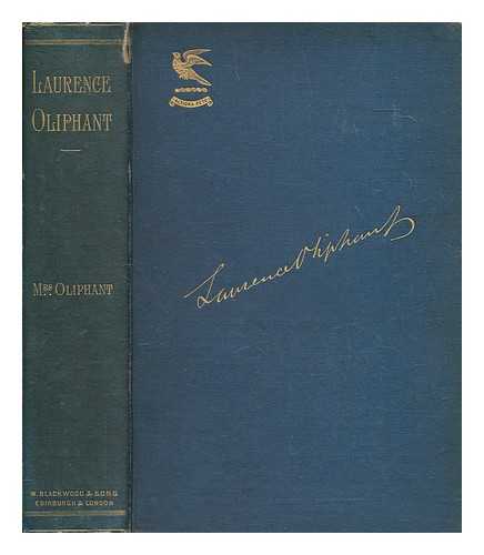 OLIPHANT MRS. (MARGARET) (1828-1897) - Memoir of the life of Laurence Oliphant and of Alice Oliphant, his wife