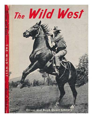 ELLIOTT-CANNON, ARTHUR - The Wild West / with drawings by John Mackay