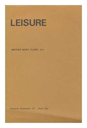 MARY CLARE MOTHER - Leisure / Mother Mary Clare