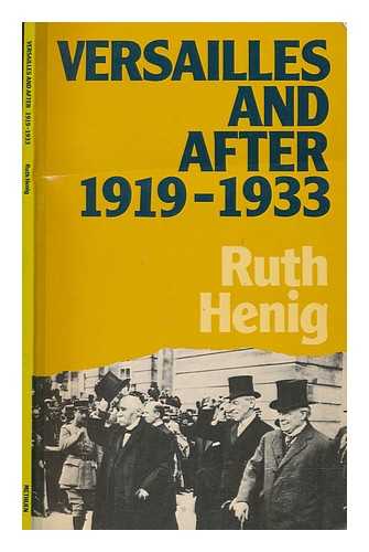 HENIG, RUTH B. (RUTH BEATRICE) - Versailles and after, 1919-1933 / Ruth Henig