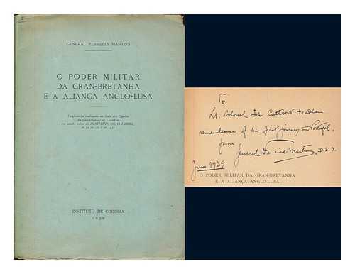 MARTINS, FERREIRA - O poder militar da Gran-Bretanha e a allianca anglo-lusa