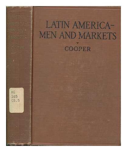 COOPER, CLAYTON SEDGWICK (1869-1936) - Latin America-- men and markets