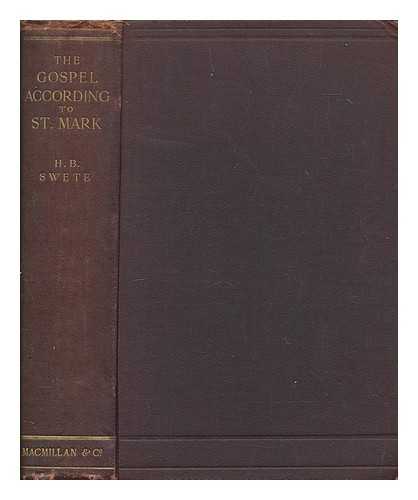 SWETE, HENRY BARCLAY - The Gospel according to St. Mark. The Greek text, with introduction, notes, and indices by Henry Barclay Swete