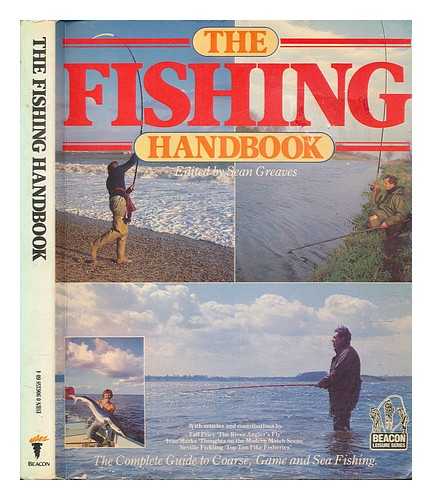 GREAVES, SEAN - The fishing handbook / edited by Sean Greaves