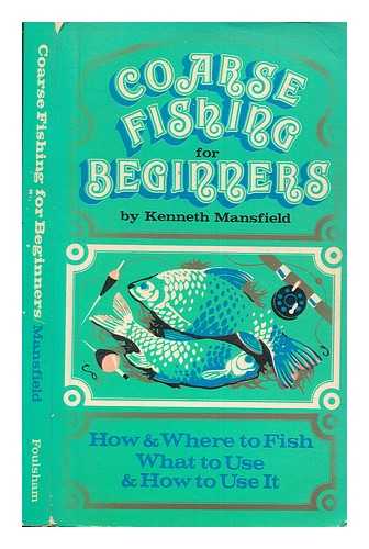 MANSFIELD, KENNETH - Coarse fishing for beginners