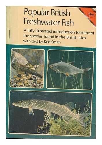 SMITH, KEN - Popular British freshwater fish