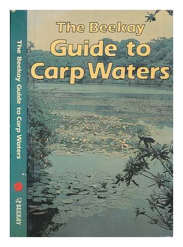 Mohan, Peter - The Beekay guide to carp waters / edited by Kevin Maddocks and Peter Mohan