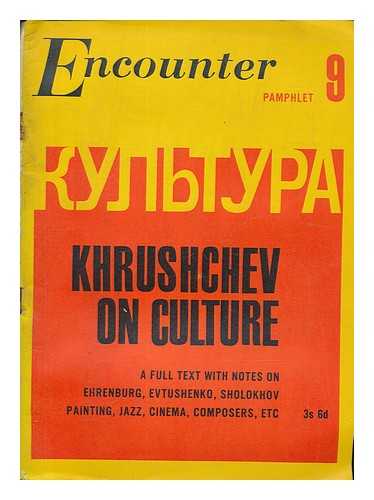 MULTIPLE AUTHORS - Khrushchev on culture