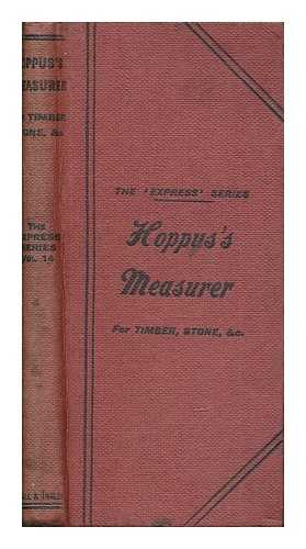 HOPPUS, E. (EDWARD) - Hoppus's measurer for timber, stone, etc