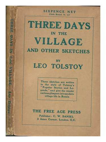 Tolstoy, Leo graf (1828-1910) - Three days in the village and other sketches : written from September 1909 to July 1910