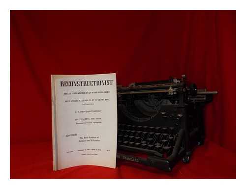 KAPLAN, MORDECAI M - The Reconstructionist / edited by Mordecai M. Kaplan - 4 issues