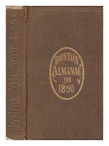 MOORE, DAMRELL - The Boston Almanac for the Year 1860