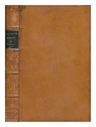 BOADEN, JAMES (1762-1839) - Memoirs of the life of John Philip Kemble, Esq. : including a history of the stage, from the time of Garrick to the present period