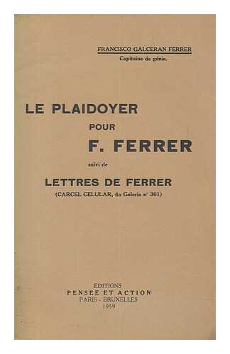 FERRER, FRANCISCO GALCERAN - Le plaidoyer pour F. Ferrer