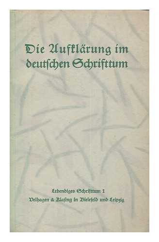 HAACKE, ULRICH - Die Aufklrung im deutschen Schrifttum. Herausgegeben von Dr. Ulrich Haacke