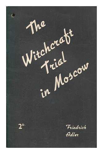 ALDER, FRIEDRICH - The witchcraft trial in Moscow