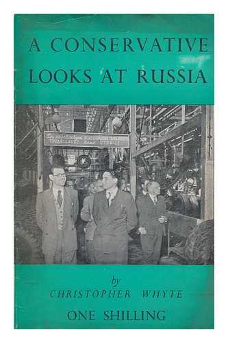 WHYTE, CHRISTOPHER - A conservative looks at Russia