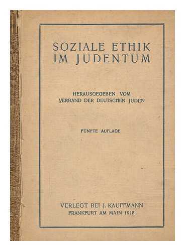 VERBAND DER DEUTSCHEN JUDEN - Soziale Ethik im Judentum / herausgegeben vom Verband der Deutschen Juden