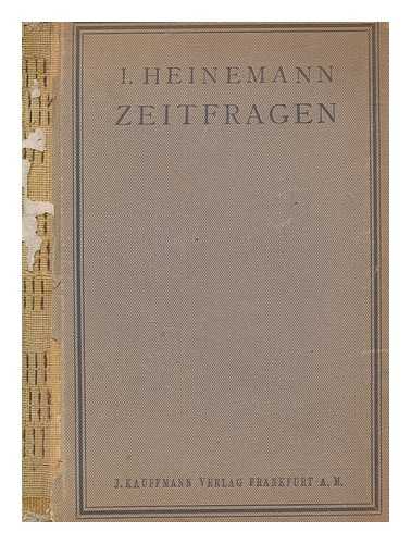 HEINEMANN, YI??AK (1876-1957) - Zeitfragen im Lichte jdischer Lebensanschauung, fnf Vortrge / von I. Heinemann