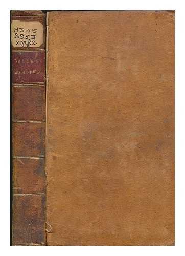 SULLY, MAXIMILIEN DE BTHUNE DUC DE (1559-1641) - Memoirs of Maximillian de Bethune, Duke of Sully, Prime Minister of Henry the Great : to which is annexed the Trial of Francis Ravaillac, for the murder of Henry the Great - vol. 5