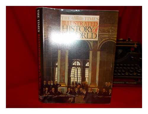 TIMES BOOKS - The Times illustrated history of the world / edited by Geoffrey Parker