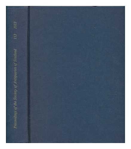 SOCIETY OF ANTIQUARIES OF SCOTLAND - Proceedings of the Society of Antiquaries of Scotland