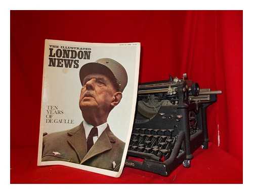 LYON, IAN - Illustrated London News: Ten years of De Gaulles