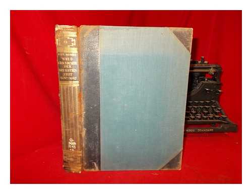 HERRE, P - Weltgeschichte der neuesten Zeit : 1890-1925 / hrsg. von P. Herre ; unter Mitwirkung von P. Arndt, F. Arnheim ... [et al.] - vol. 2