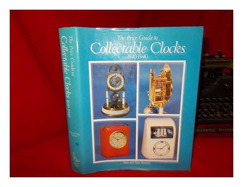 SHENTON, ALAN - The price guide to collectable clocks 1840-1940 / Alan and Rita Shenton