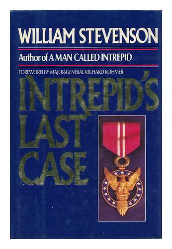 STEVENSON, WILLIAM (1925-) - Intrepid's Last Case / William Stevenson