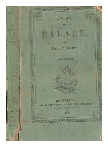 SOUVESTRE, MILE (1806-1854) - Riche et pauvre. [A novel.] - vol. 1