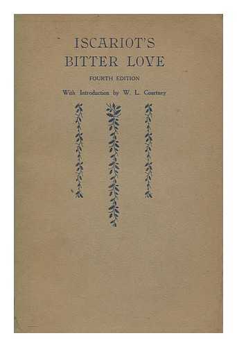 WILSON, JAMES H - Iscariot's Bitter Love. Fourth edition