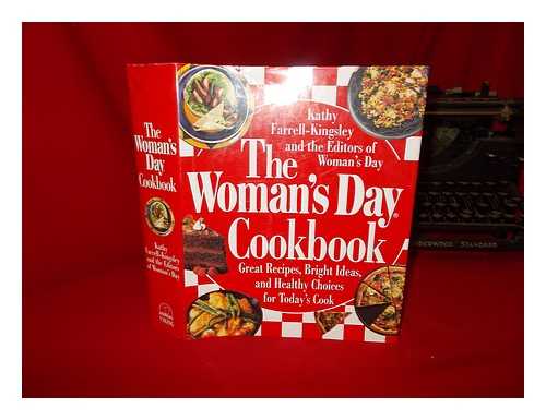 FARRELL-KINGSLEY, KATHY - The Woman's day cookbook : great recipes, bright ideas & healthy choices for today's cook