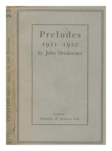 DRINKWATER, JOHN (1882-1937) - Preludes,1921-1922