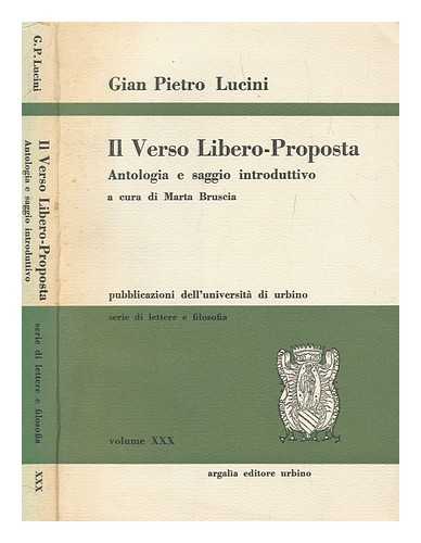 LUCINI, GIAN PIETRO - II [secondo] verso libero-proposta : antologia e saggio introduttivo a cura di Marta Bruscia