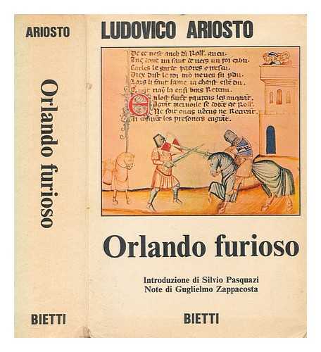 ARIOSTO, LODOVICO (1474-1533) - Orlando furioso / Ludoviso Ariosto ; introduzione di Silvo Pasquazi ; note di Guglielmo Zappacosta