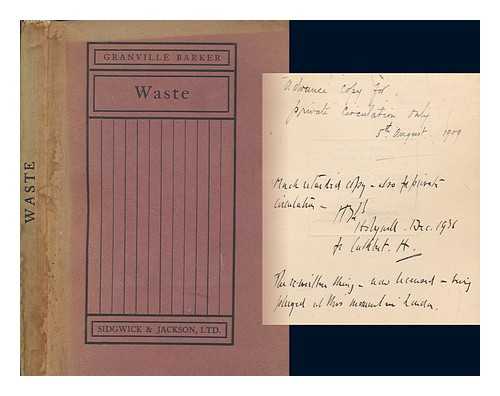 GRANVILLE-BARKER, HARLEY (1877-1946) - Waste : a tragedy, in four acts